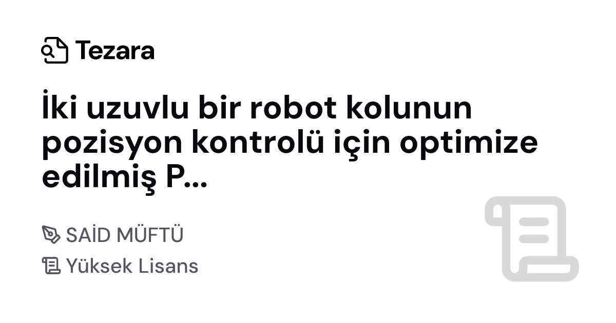 İki uzuvlu bir robot kolunun pozisyon kontrolü için optimize edilmiş ...